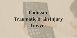 Paducah Traumatic Brain Injury Lawyer